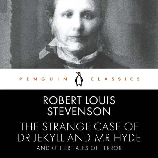 The Strange Case of Dr Jekyll and Mr Hyde and Other Tales of Terror Stevenson Robert Louis