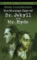 The Strange Case of Dr. Jekyll and Mr. Hyde Robert Louis Stevenson
