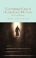 The Strange Case of Dr Jekyll and Mr Hyde Stevenson Robert Louis
