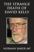 The Strange Death of David Kelly Norman Baker