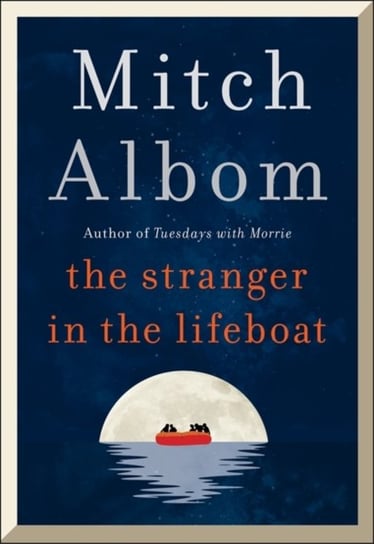 The Stranger in the Lifeboat Albom Mitch
