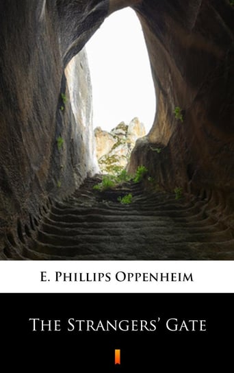The Strangers’ Gate Edward Phillips Oppenheim