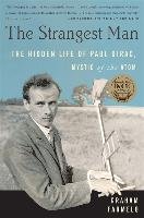 The Strangest Man: The Hidden Life of Paul Dirac, Mystic of the Atom Farmelo Graham
