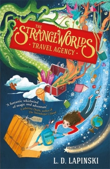 The Strangeworlds Travel Agency: Book 1 L.D. Lapinski