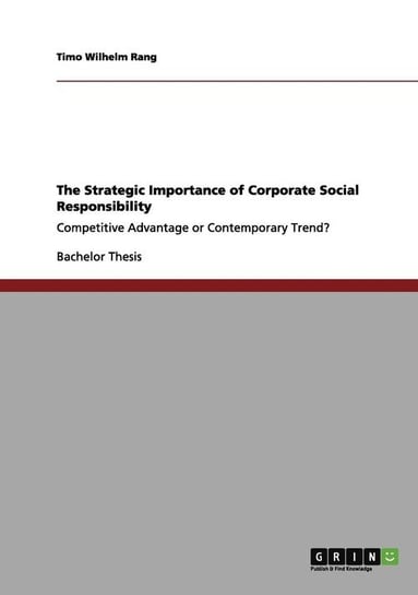 The Strategic Importance of Corporate Social Responsibility Rang Timo Wilhelm