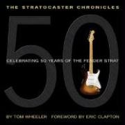 The Stratocaster Chronicles Wheeler Tom