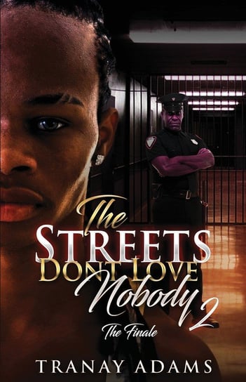 The Streets Don'T Love Nobody 2 Adams Tranay