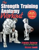 The Strength Training Anatomy Workout Delavier Frederic
