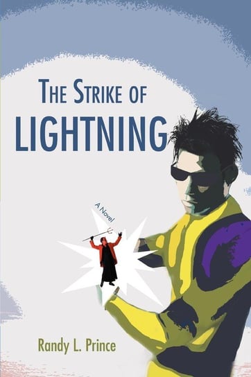 The Strike of Lightning Prince Randy L.