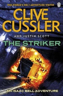 The Striker. Isaac Bell. Tom 6 Cussler Clive