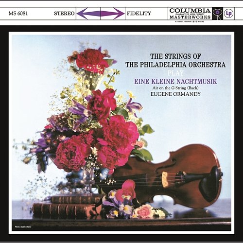 The Strings of The Philadelphia Orchestra Play Eine Kleine Nachtmusik Eugene Ormandy