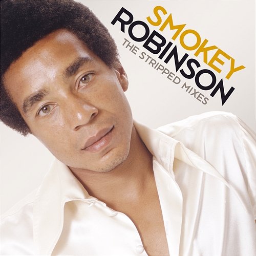 The Stripped Mixes Smokey Robinson