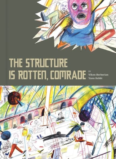The Structure Is Rotten, Comrade Viken Bernerian, Yann Kebbi
