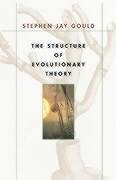 The Structure of Evolutionary Theory Gould Stephen Jay