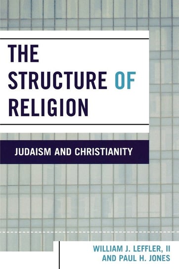 The Structure of Religion Leffler II William J.
