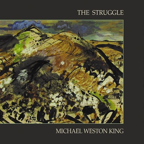 The Struggle Michael Weston King