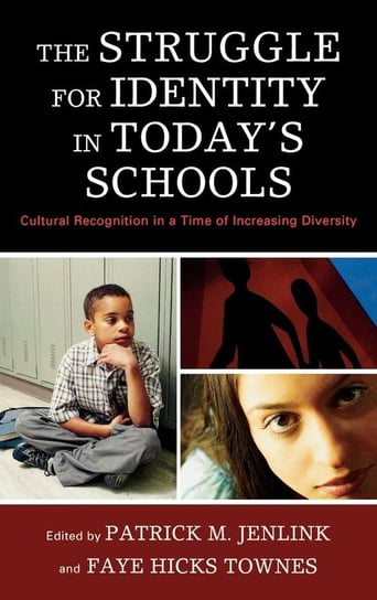 The Struggle for Identity in Today's Schools Jenlink Patrick