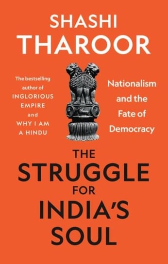 The Struggle for Indias Soul: Nationalism and the Fate of Democracy Tharoor Shashi