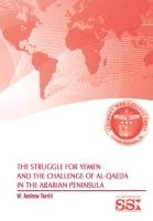 The Struggle for Yemen and the Challenge of Al-Qaeda in the Arabian Peninsula Terrill Andrew W., Strategic Studies Institute