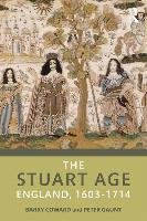 The Stuart Age Coward Barry, Gaunt Peter
