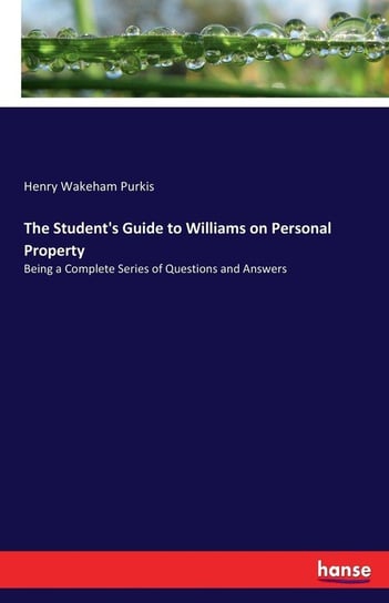 The Student's Guide to Williams on Personal Property Purkis Henry Wakeham