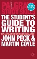 The Student's Guide to Writing Peck John, Coyle Martin