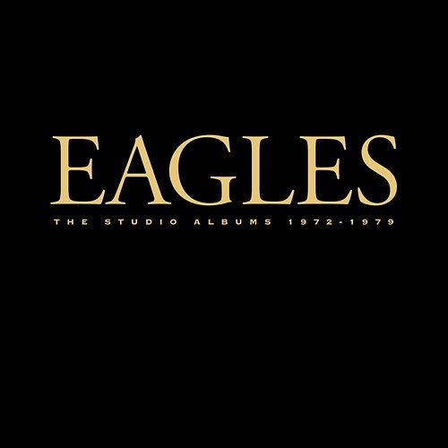 The Studio Albums 1972-1979 Eagles