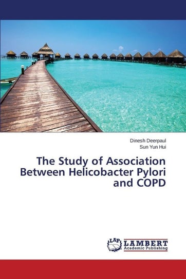 The Study of Association Between Helicobacter Pylori and Copd Deerpaul Dinesh