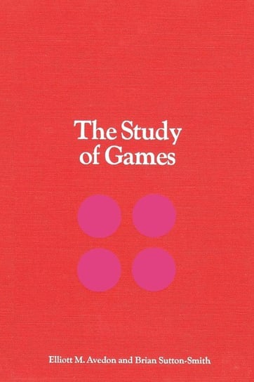 The Study of Games Avedon Elliott Morton