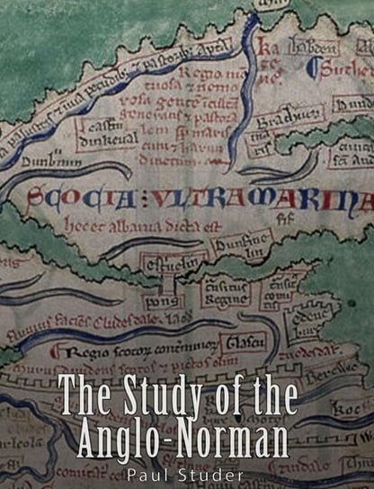 The Study of the Anglo-Norman - ebook epub Paul Studer