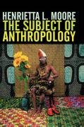 The Subject of Anthropology: Gender, Symbolism and Psychoanalysis Moore Henrietta L.