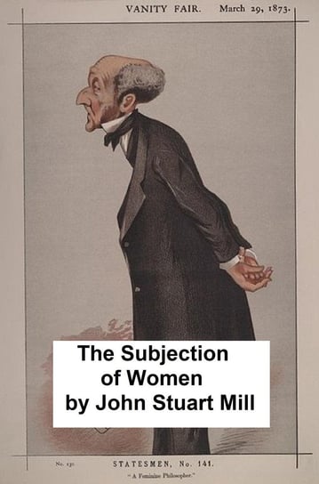The Subjection of Women Mill John Stuart