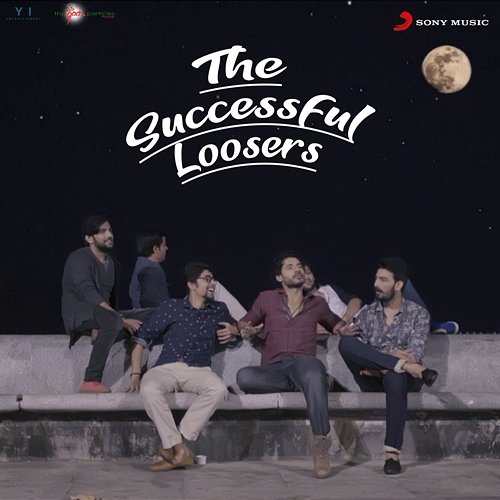 The Successful Loosers Sanjeev Chaturvedi, Rahul Jain, Aaditya Kumar & Kaptaans