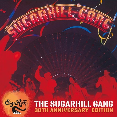 The Sugarhill Gang - 30th Anniversary Edition The Sugarhill Gang