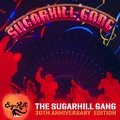 The Sugarhill Gang - 30th Anniversary Edition The Sugarhill Gang
