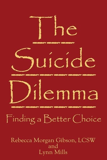 The Suicide Dilemma Gibson Rebecca Morgan