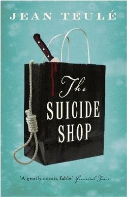 The Suicide Shop Teule Jean