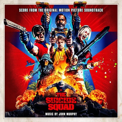 The Suicide Squad (Score from the Original Motion Picture Soundtrack) John Murphy