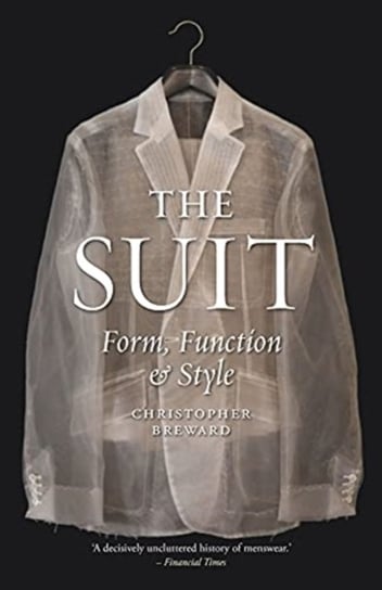 The Suit: Form, Function and Style Breward Christopher