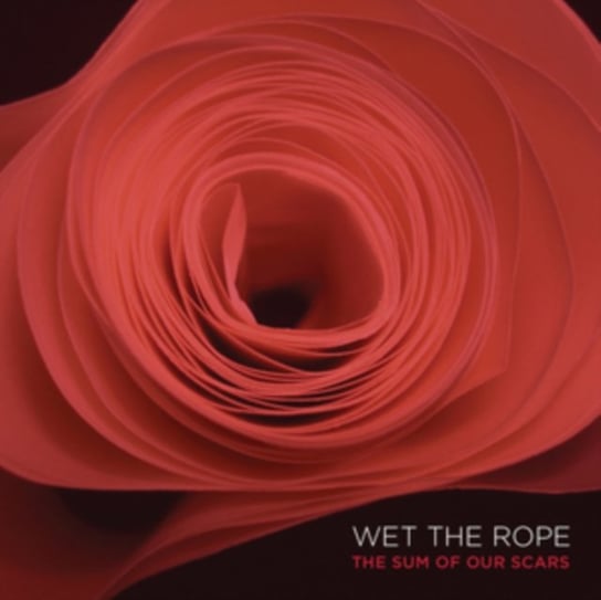 The Sum Of Our Scars Wet the Rope