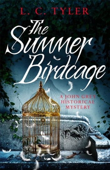 The Summer Birdcage L. C. Tyler