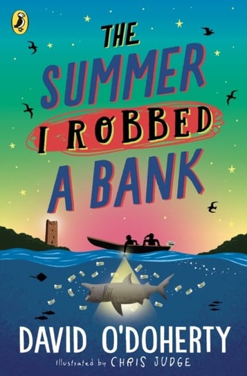 The Summer I Robbed A Bank David O'Doherty