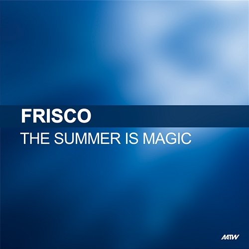 The Summer Is Magic Frisco