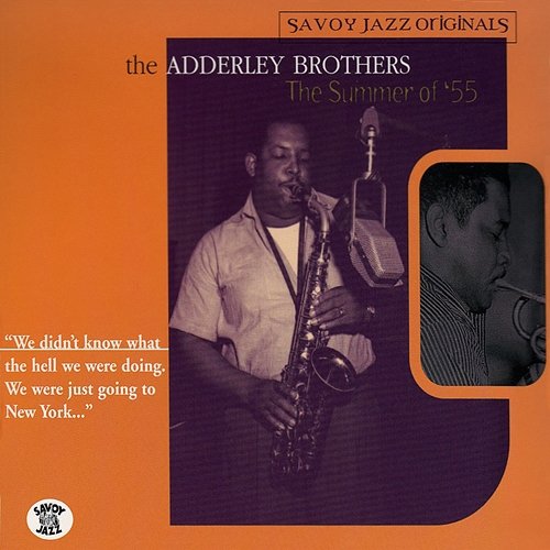 The Summer Of '55 The Adderley Brothers