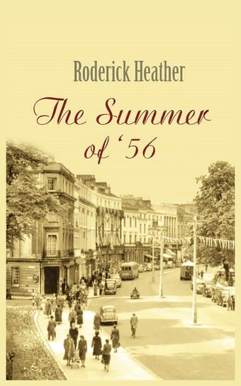 The Summer of '56 Heather Roderick