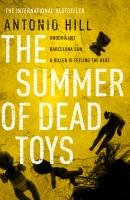 The Summer of Dead Toys Hill Antonio