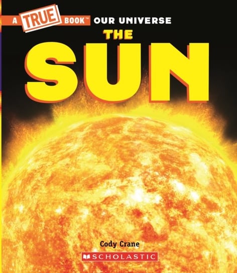 The Sun (A True Book) - Cody Crane | Książka w Empik