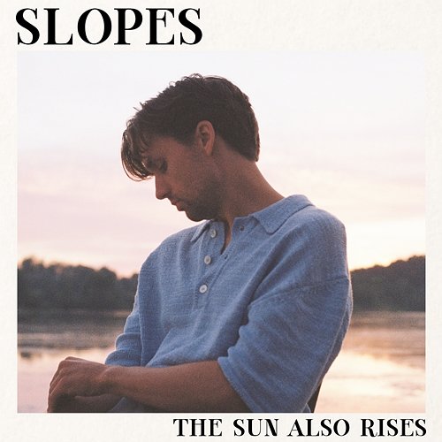 The Sun Also Rises Slopes