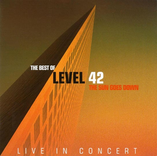 The Sun Goes Down - The Best Of Level 42 Level 42