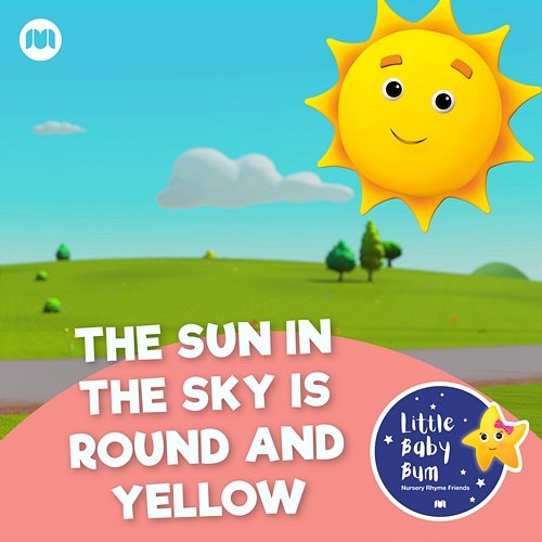 The Sun in the Sky is Round and Yellow Little Baby Bum Nursery Rhyme Friends